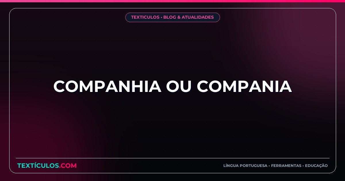 Companhia ou Compania