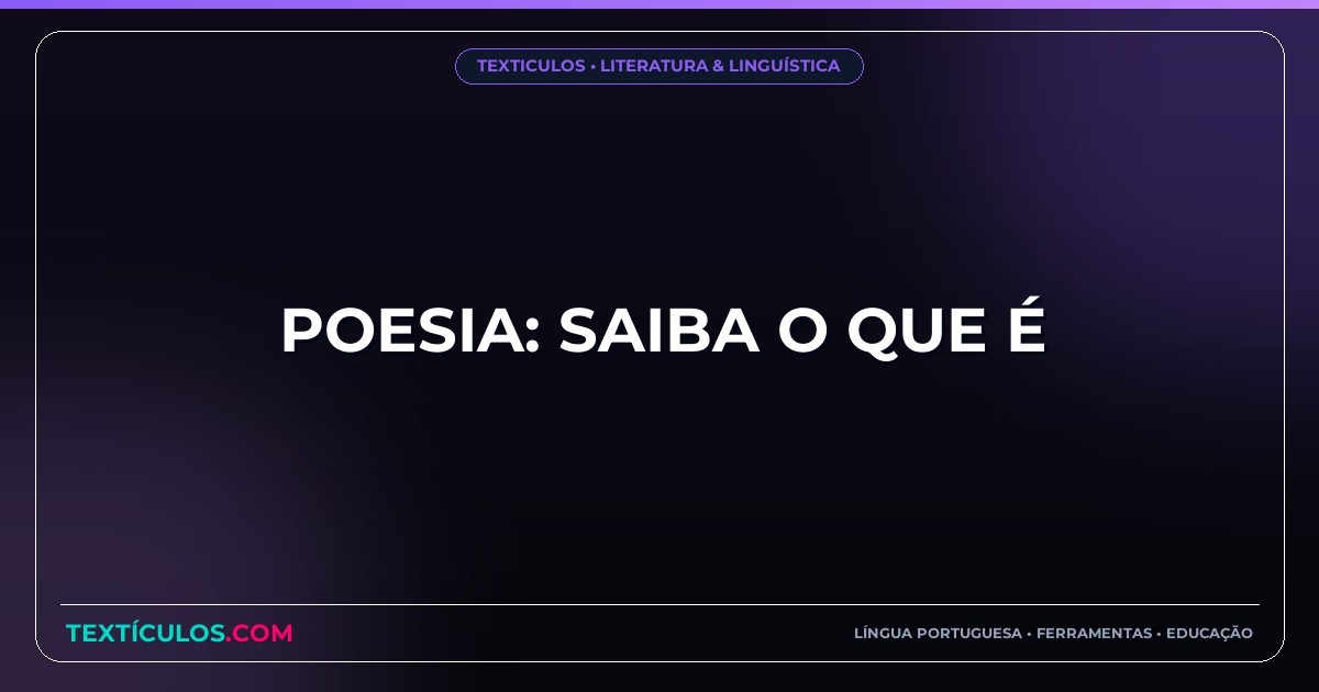 Poesia: Saiba O Que É