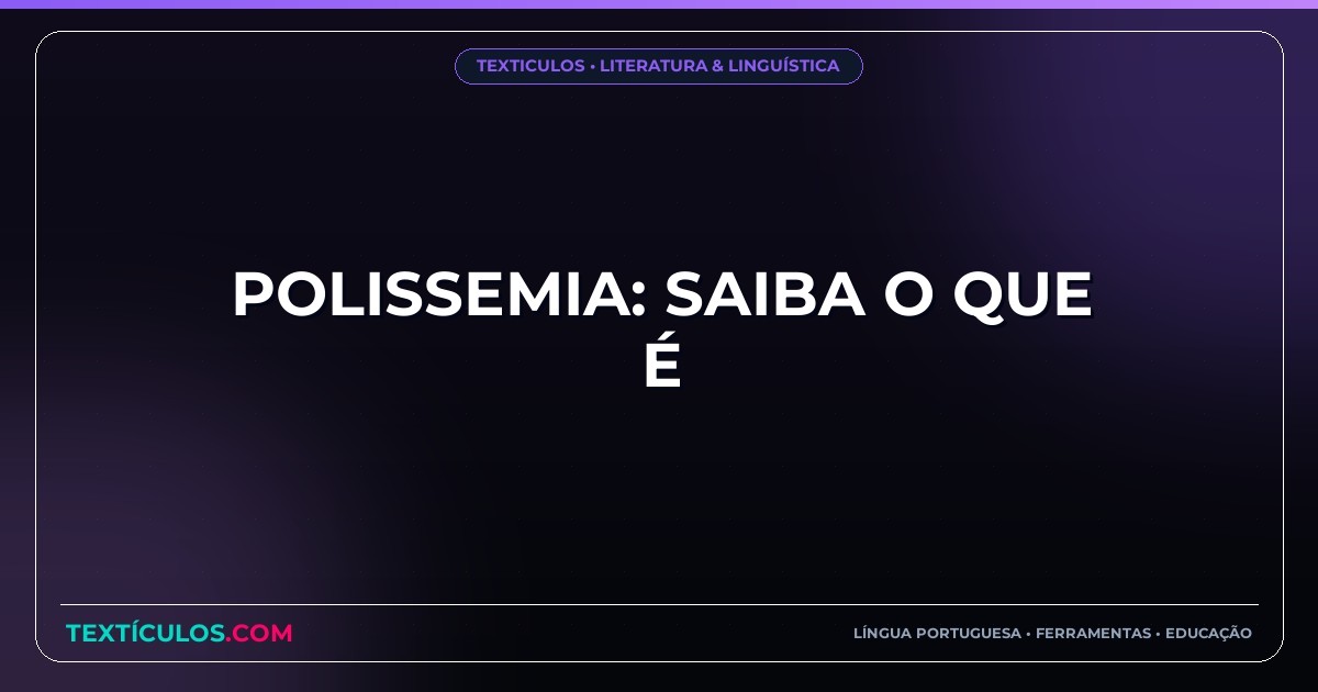 Polissemia: Saiba O Que É