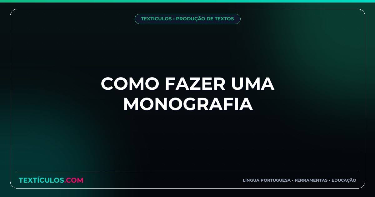 Como Fazer uma Monografia
