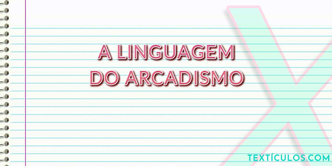 A Linguagem do Arcadismo