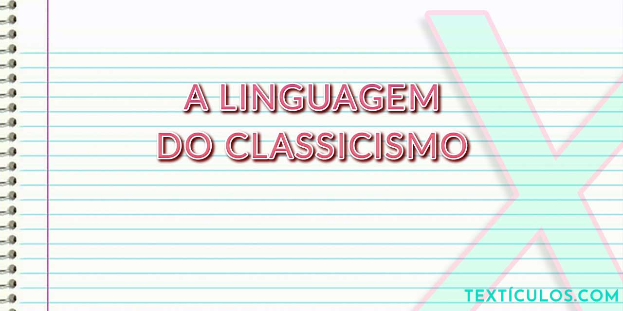 A Linguagem do Classicismo