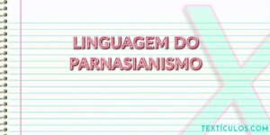 A Linguagem do Parnasianismo