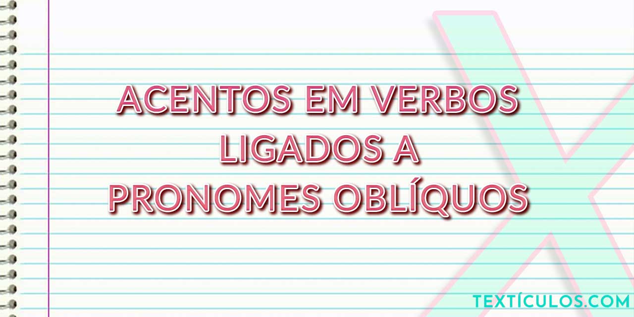 Acentos em Verbos Ligados a Pronomes Oblíquos