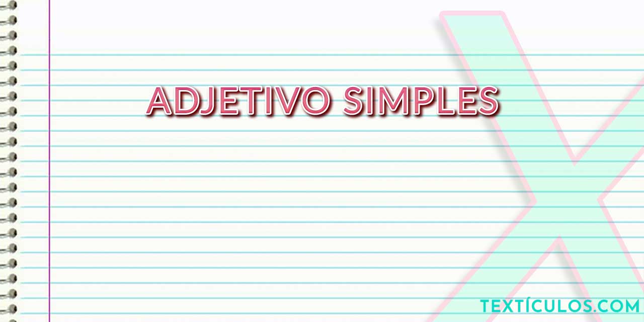 Adjetivo Simples: Entenda e Domine sua Utilização