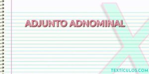 Adjunto Adnominal: O Que é e Como Usar