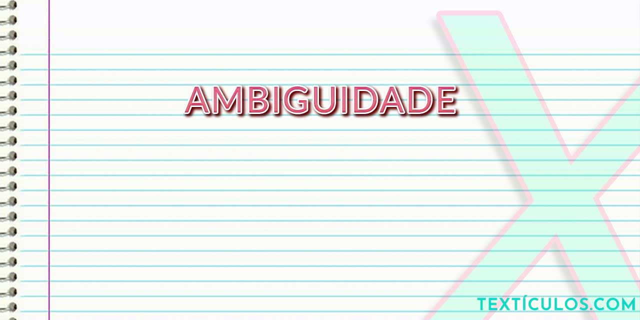 Ambiguidade: O Que é e Como Evitar