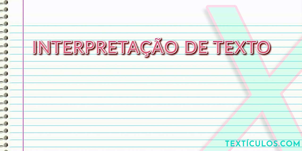 Aprenda a Melhorar a Interpretação de Texto