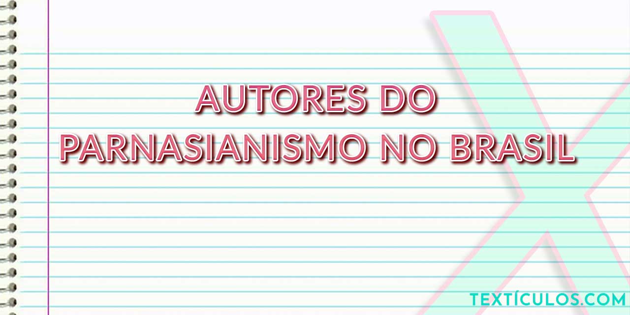 Autores do Parnasianismo no Brasil