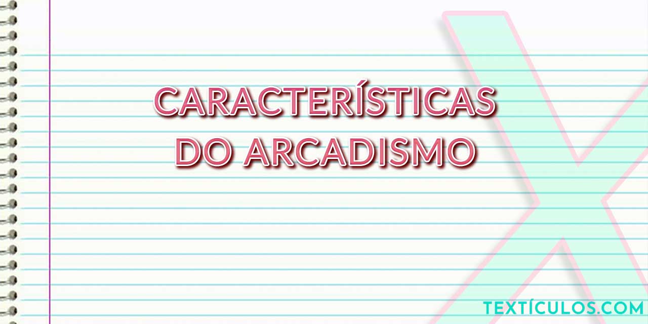 Características do Arcadismo