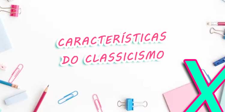 Características do Classicismo