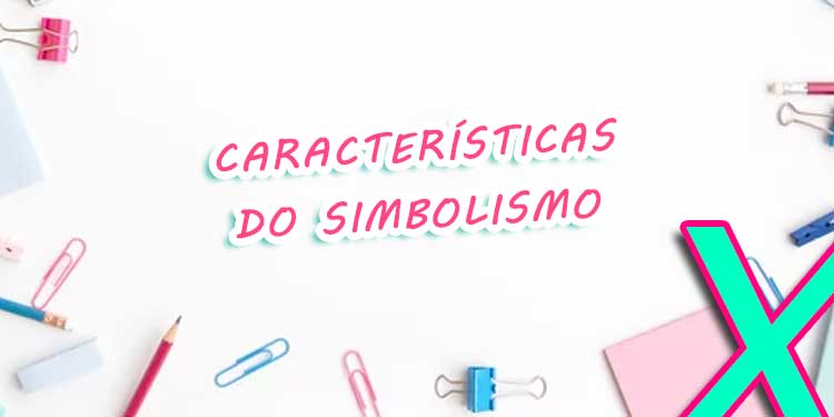 Características do Simbolismo