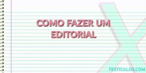 Como Fazer um Editorial