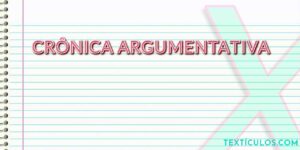 Crônica Argumentativa: O Que É