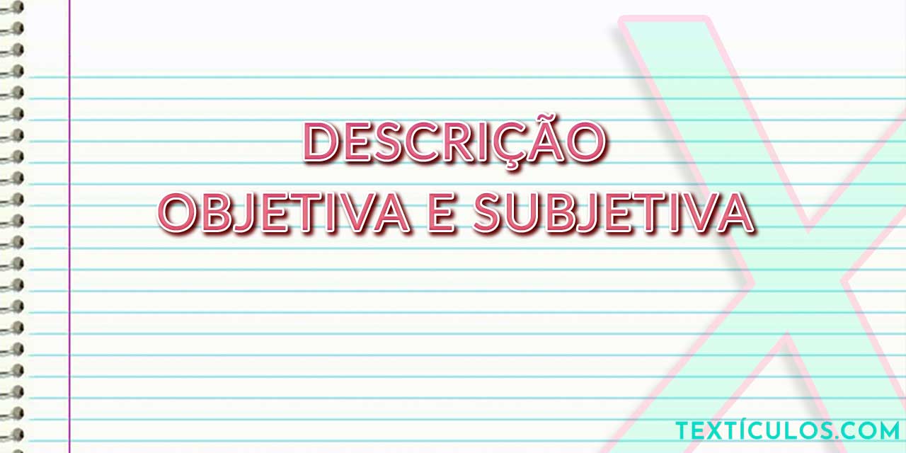 Descrição Objetiva e Subjetiva