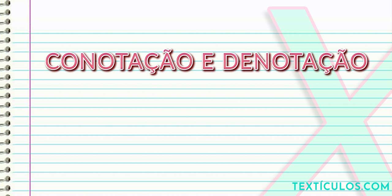 Diferenças entre Conotação e Denotação