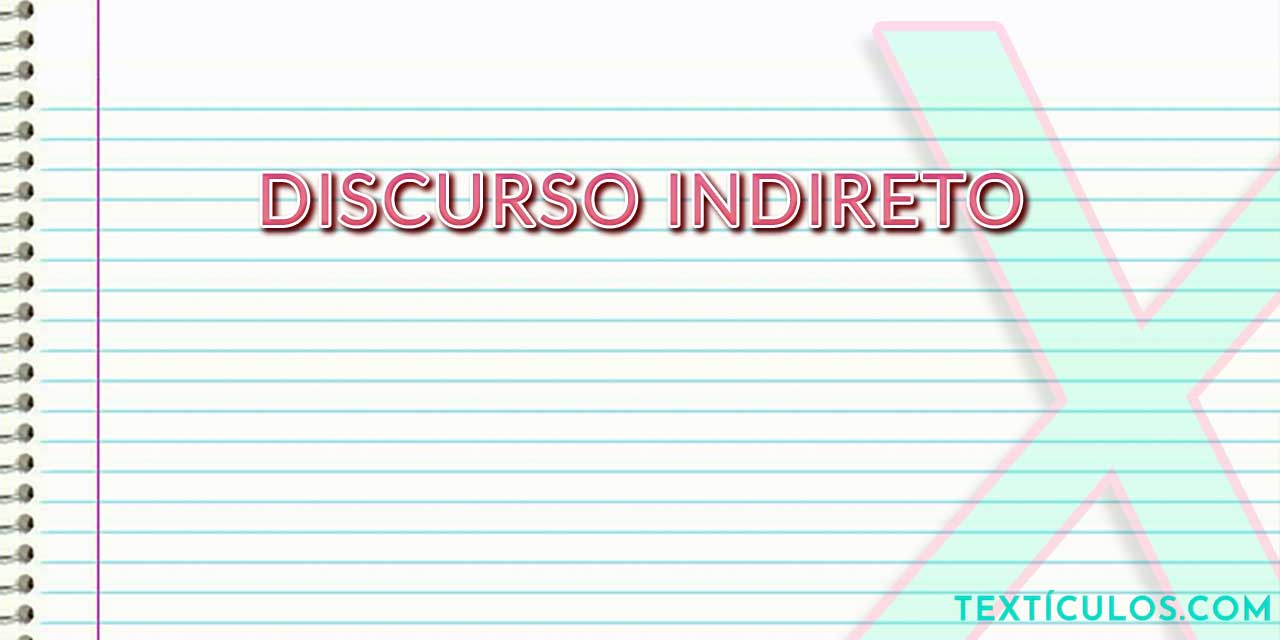 Discurso Indireto: Como Usá-lo