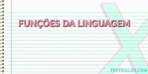 Entenda as Principais Funções da Linguagem