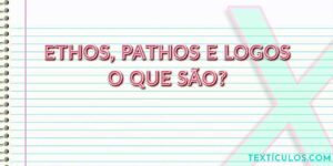 Ethos, Pathos e Logos: A Tríade da Persuasão