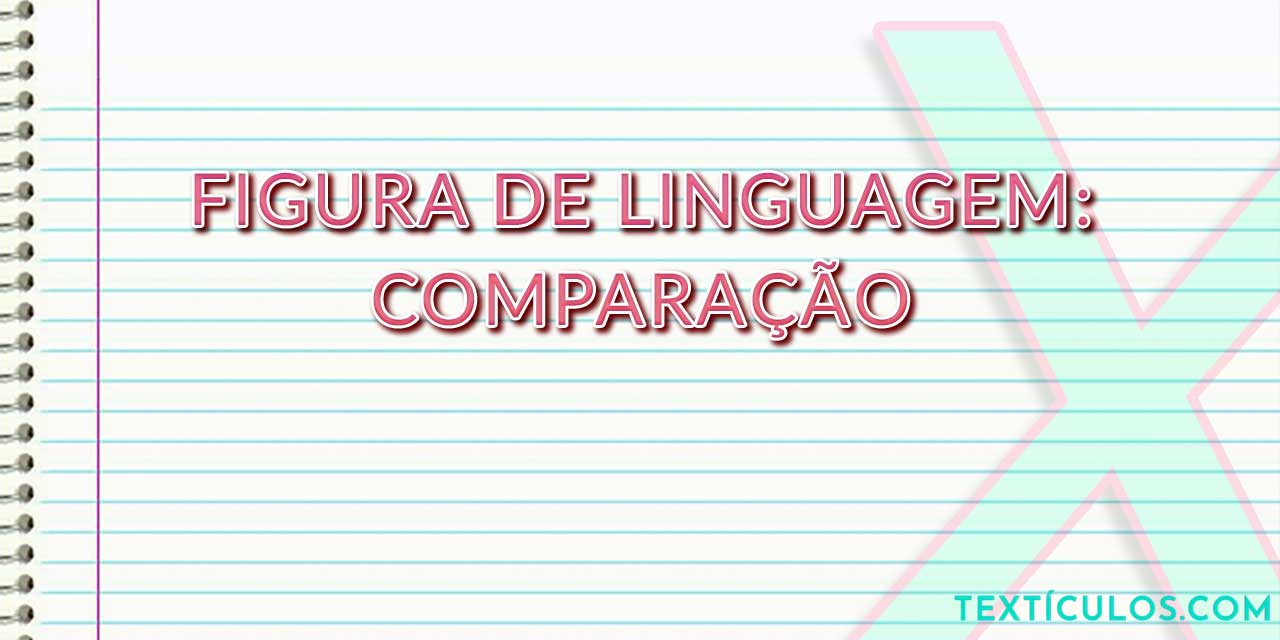 Figura de Linguagem: Comparação