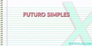 Futuro simples: aprenda como usar