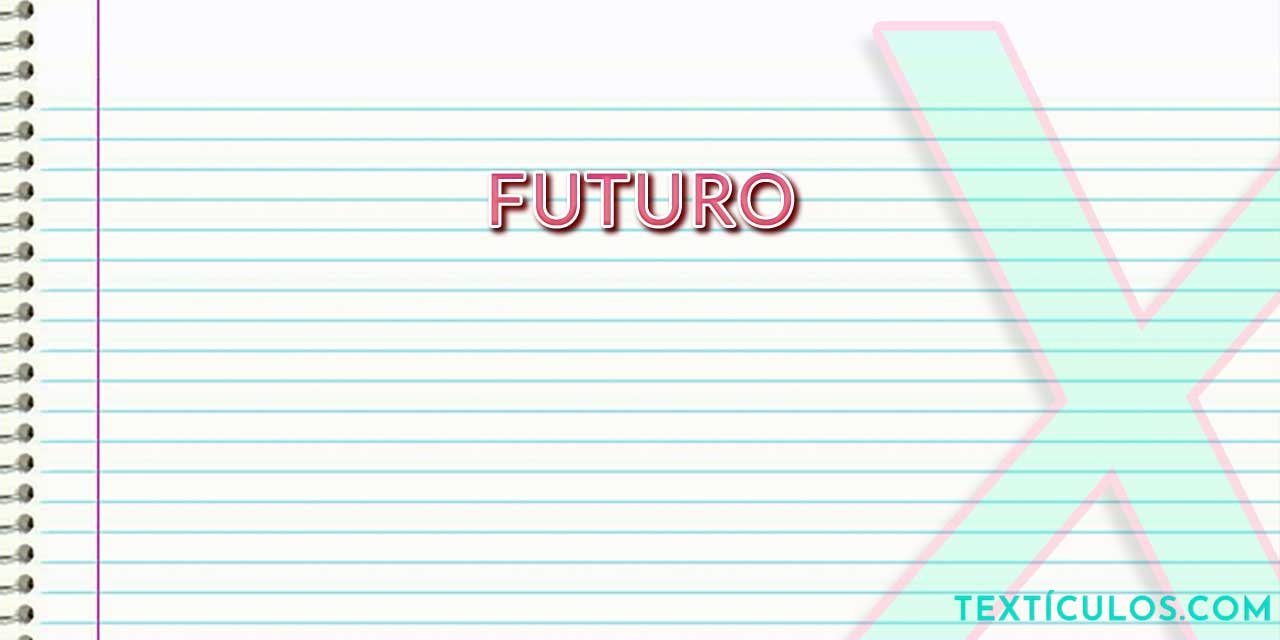 Futuro: Tudo Sobre Esse Tempo Verbal