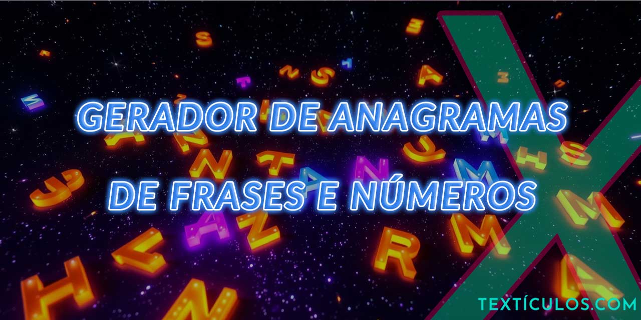 Gerador de Anagramas de Frases e Números