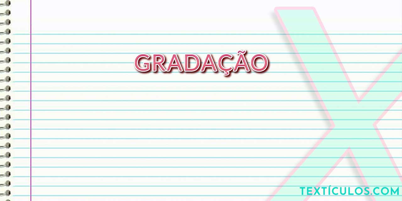 Gradação: Aprenda Tudo Sobre