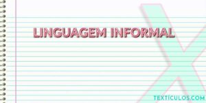 Linguagem Informal: Saiba O Que É