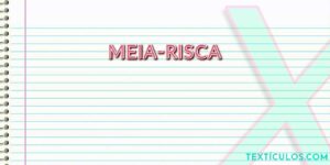 Meia-Risca: Saiba O Que É