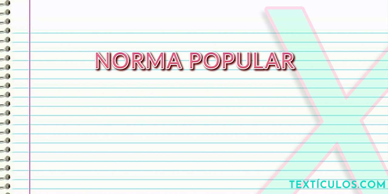 Norma Popular: Saiba O Que É