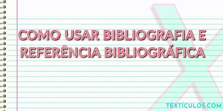 O que é e Como Usar Bibliografia e Referência Bibliográfica