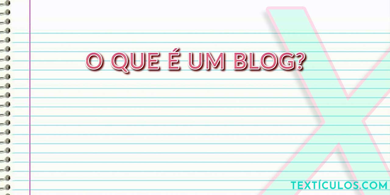 O que é um blog?