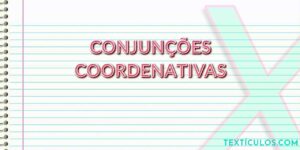 O que são Conjunções Coordenativas