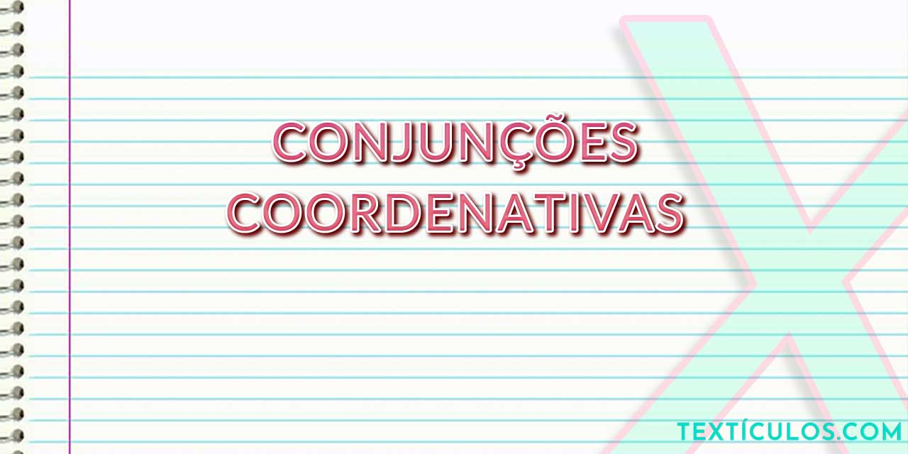 O que são Conjunções Coordenativas