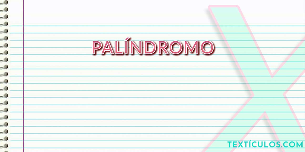 Palíndromo: Descubra O Que É