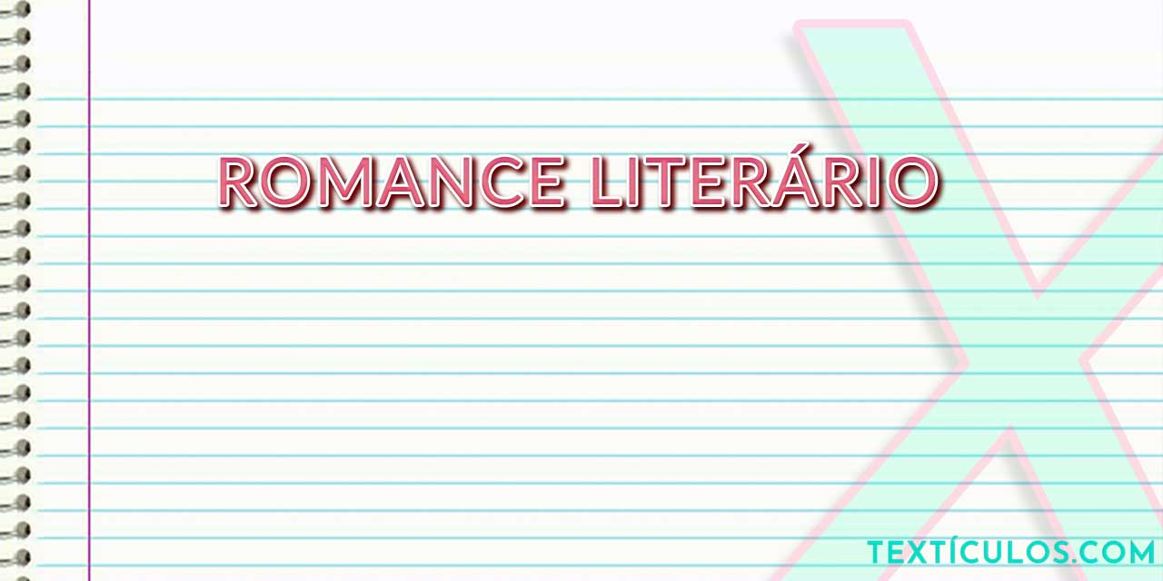 Romance Literário: O Que É