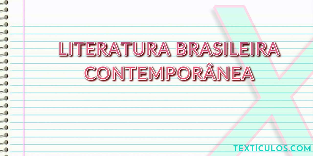 Tudo Sobre a Literatura Brasileira Contemporânea