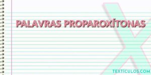 Tudo Sobre Palavras Proparoxítonas