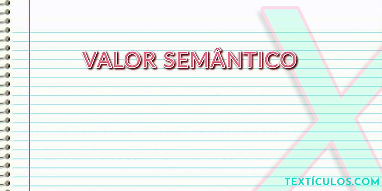 Valor Semântico: Entenda O Que É